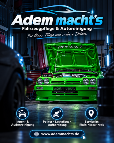 Fahrzeugpflege und Autoreinigung im Rhein-Neckar-Kreis – Adem macht’s